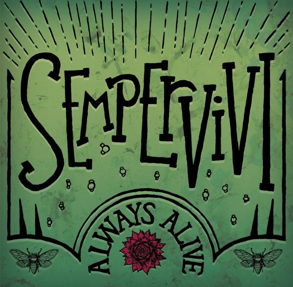 Sempervivi Full Band EP "Always Alive"
